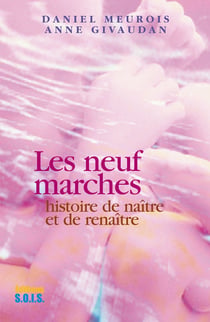 Les neuf marches - Histoire de naître et de renaître