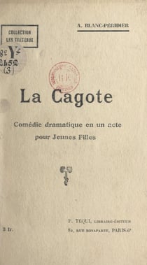 La cagote - Comédie dramatique en un acte pour jeunes filles