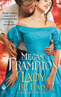 Lady Be Bad - A Duke's Daughters Novel