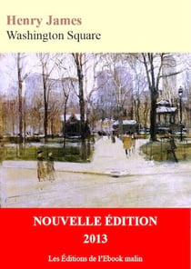 Washington Square (édition enrichie)