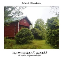 Suomenselkä kestää - -Elämää Noposenahossa