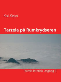 Tarzeia på Rumkrydseren - Tarzeia Intericis Dagbog 3
