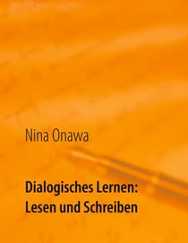 Dialogisches Lernen: Lesen und Schreiben - Ideen-Pool bei LRS für Eltern und Kind
