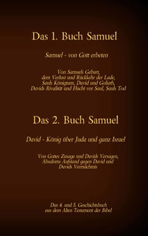 Das 4. und 5. Geschichtsbuch aus dem Alten Testament der Bibel - Das 1. Buch Samuel - Das 2. Buch Samuel