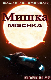 Mischka - Koloniewelten 06
