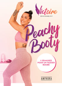 Peachy Booty - 5 semaines pour un fessier bombé