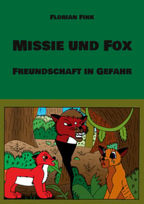 Missie und Fox - Freundschaft in Gefahr