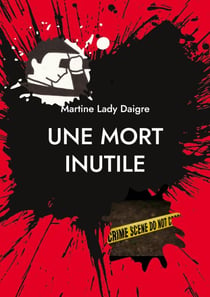 Une mort inutile - Une nouvelle enquête du détective Grand