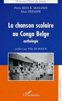 La chanson scolaire au Congo Belge - Anthologie