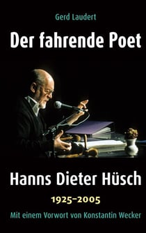 Der fahrende Poet - Hanns Dieter Hüsch (1925-2005)
