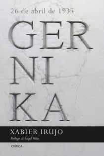 Gernika - 26 de abril de 1937. Prólogo de Ángel Viñas