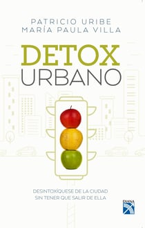 Detox urbano - Desintoxíquese de la ciudad sin tener que salir de ella