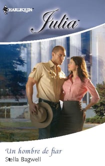 Un hombre de fiar - El mejor regalo para San Valentín, una novela de Harlequin