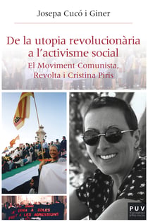 De la utopia revolucionària a l'activisme social - El Moviment Comunista, Revolta i Cristina Piris