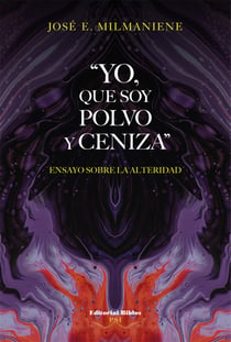 "Yo, que soy polvo y ceniza" - Ensayo sobre la alteridad