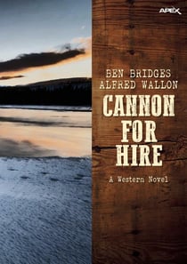 CANNON FOR HIRE - A western novel