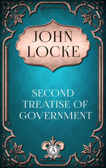 John Locke - Second Treatise of Government
