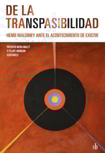 De la transpasibilidad - Henri Maldiney ante el acontecimiento de existir
