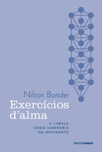 Exercícios d'alma - A Cabala como sabedoria em movimento