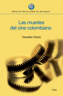 Las muertes del cine colombiano
