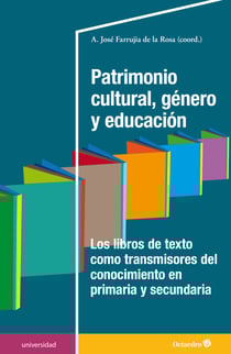 Patrimonio cultural, género y educación - Los libros de texto como transmisores del conocimiento en primaria y secundaria