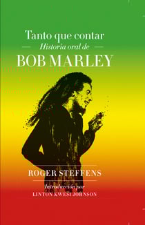 Tanto que contar - Historia oral de Bob Marley
