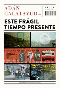 Este frágil tiempo presente