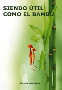 Siendo útil como el Bambú