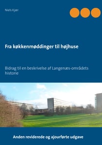 Fra køkkenmøddinger til højhuse - Bidrag til en beskrivelse af Langenæs-områdets historie