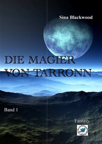 Die Magier von Tarronn - Band 1