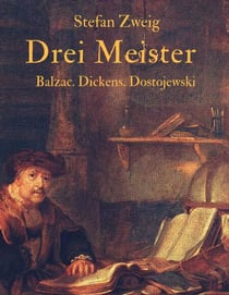 Drei Meister - Honoré de Balzac. Charles Dickens. Fjodor Dostojewksi