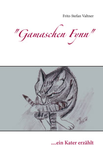Gamaschen Fynn - ....ein Kater erzählt