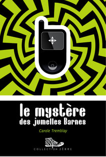 Le mystère des jumelles Barnes - Lauréat Prix Tamarac 2013
