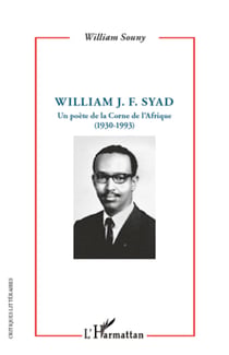 William J.F Syad - Un poète de la Corne de l'Afrique (1930-1993)