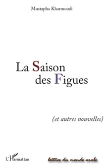 La Saison des Figues - Et autres nouvelles