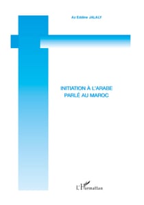 Initiation à l'arabe parlé au Maroc - (CD inclus)