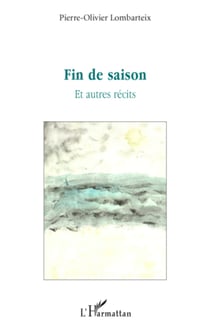 Fin de saison - Et autres récits