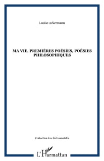Ma vie, premières poésies, poésies philosophiques