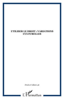 Utiliser le droit : Variations culturelles