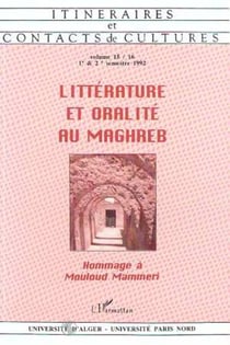 Littérature et oralité au Maghreb (n°15-16) - Hommage à Mouloud Mammeri