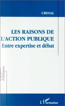 Les raisons de l'action publique - Entre expertise et débat