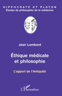 Ethique médicale et philosophie - L'apport de l'Antiquité