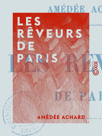 Les Rêveurs de Paris - Louis de Fontenay, Fabien de Serny