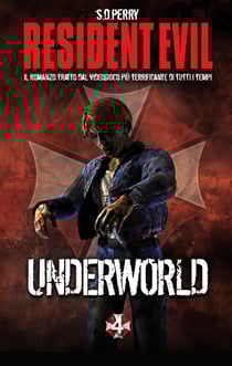 Resident Evil - Book 4 - Underworld