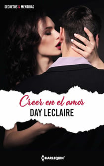 Creer en el amor - El mejor regalo para San Valentín, una novela de Harlequin