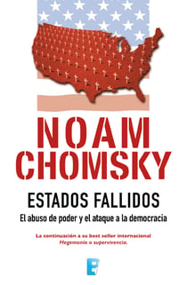 Estados Fallidos - El abuso de poder y ataque a la democracia