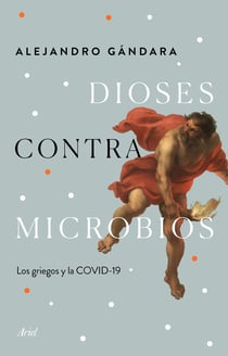 Dioses contra microbios - Los griegos y la COVID-19
