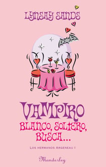 Vampiro blanco, soltero, busca... (Los hermanos Argeneau 1)