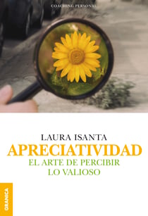 Apreciatividad - El arte de percibir lo valioso