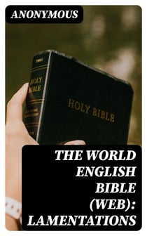 The World English Bible (WEB): Lamentations